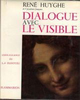 Dialogue avec le visible. connaissance de la peinture