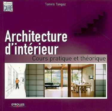 Architecture d'intérieur : cours pratique et théorique