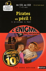 Pirates en péril ! : lire pour réviser : du CE1 au CE2, 7-8 ans, historique