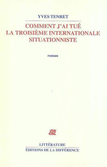 Comment j'ai tué la Troisième Internationale situationniste