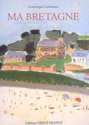 Ma Bretagne : images du Trégor