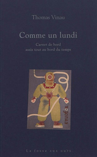 Couverture de Comme un lundi : carnet de bord assis tout au bord du temps