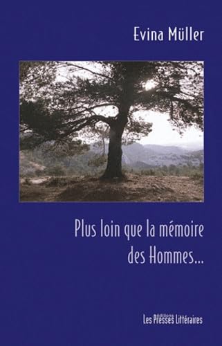 Plus loin que la mémoire des hommes...