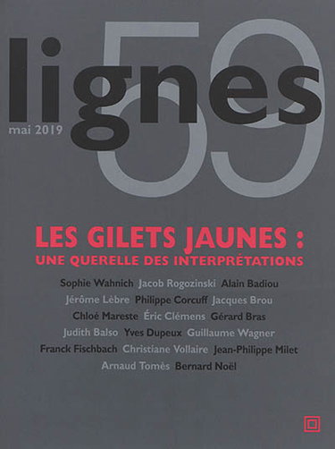 Couverture de Lignes, n° 59. Les gilets jaunes : une querelle des interprétations