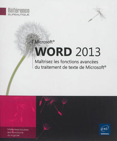 Word 2013 : maîtrisez les fonctions avancées du traitement de texte de Microsoft