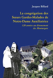 La congrégation des Soeurs Gardes-Malades de Notre-Dame Auxiliatrice