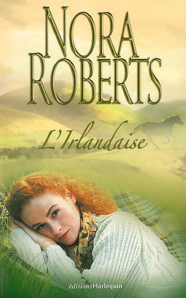 Trilogie Nora Roberts. Vol. 2. L'Irlandaise