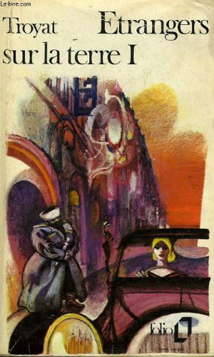 Etrangers sur la terre. Vol. 1