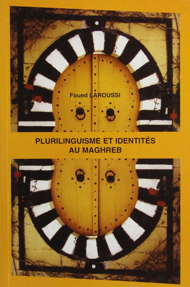 Plurilinguisme et identités au Maghreb