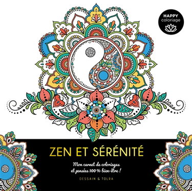 Couverture de Zen et sérénité : mon carnet de coloriages et pensées 100 % bien-être !