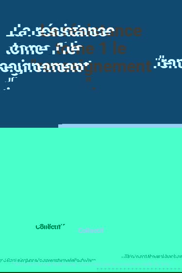 La résistance tome 1 le "renseignement ".