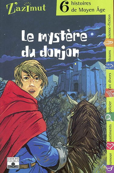 Le mystère du donjon : 6 histoires de Moyen Age
