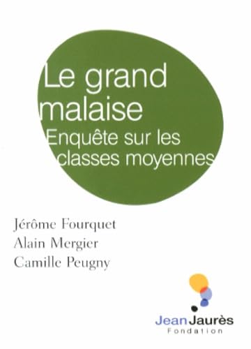 Le grand malaise: Enquête sur les classes moyennes
