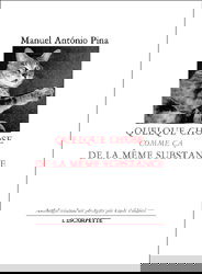 Quelque chose comme ça de la même substance