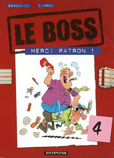 Le boss. Vol. 4. Merci patron !