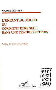 L'enfant du milieu ou Comment être seul dans une fratrie de trois