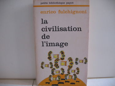 La Civilisation de l'image ou les Boîtes de Pandore