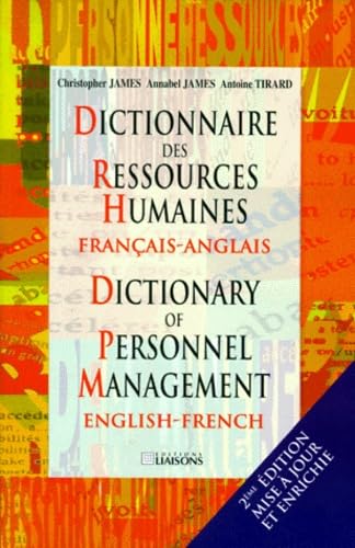 Dictionnaire des ressources humaines : français-anglais. Dictionary of personnel management : English-French