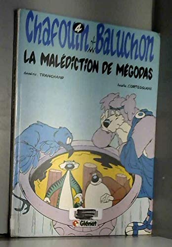 Chafouin et Baluchon. Vol. 4. La Malédiction de Mégodas