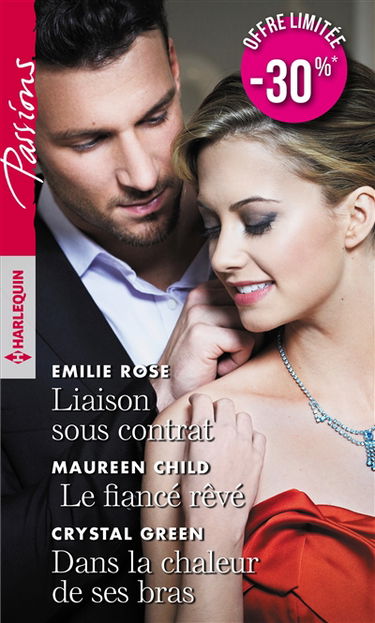 Liaison sous contrat. Le fiancé rêvé. Dans la chaleur de ses bras