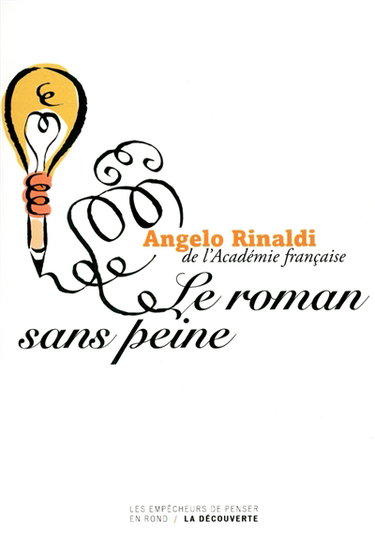 Couverture de Le roman sans peine : chroniques littéraires par Angelo Rinaldi