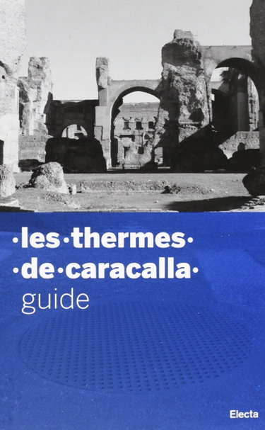 Couverture de Guida alle terme di Caracalla. Ediz. francese