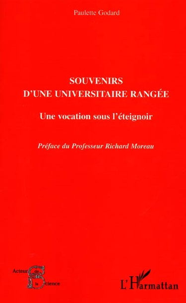 Souvenirs d'une universitaire rangée : une vocation sous l'éteignoir