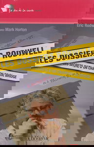 Les dossiers Rodwell : les secrets d'un champion de bridge