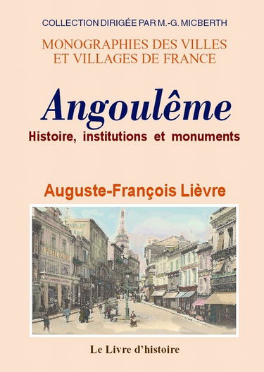 Angoulême - histoire, institutions et monuments