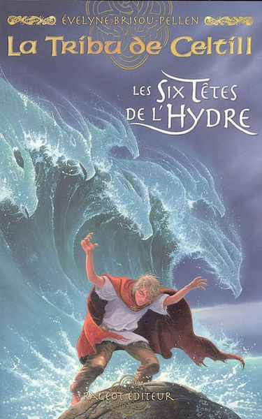 La tribu de Celtill. Vol. 3. Les six têtes de l'hydre