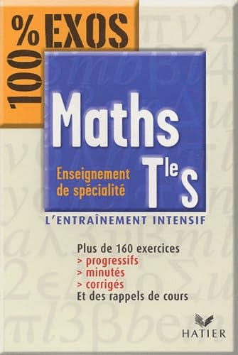 100% Exos : Maths, terminale S, tome 2 - Enseignement de spécialité
