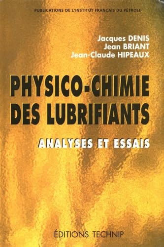 Physico-chimie des lubrifiants : analyses et essais