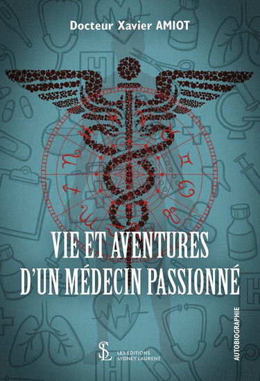 Vie et aventures d’un médecin passionné