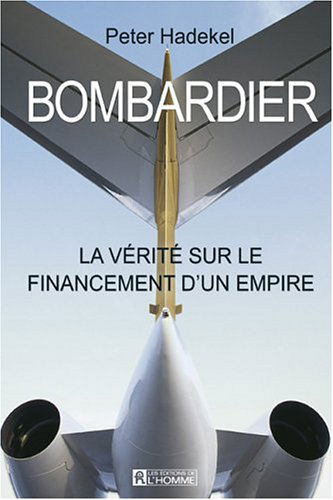 Bombardier : la vérité sur le financement d'un empire