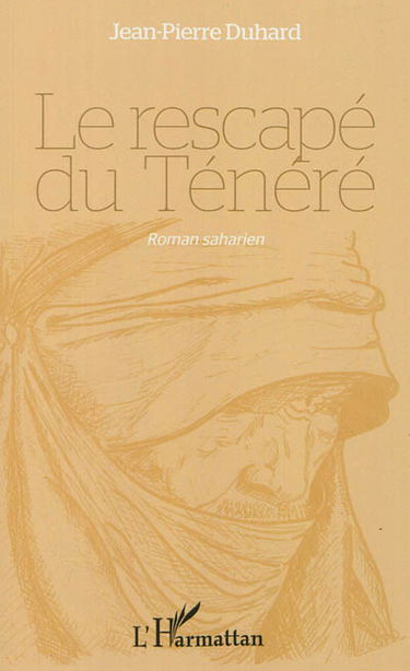 Le rescapé du Ténéré : roman saharien