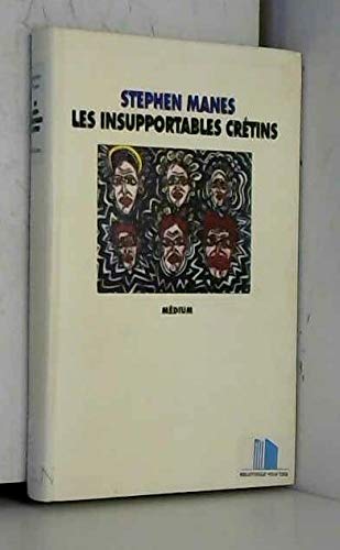 Les Insupportables crétins