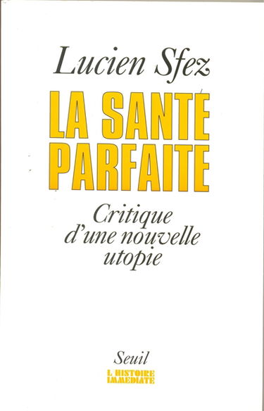 La santé parfaite : critique d'une nouvelle utopie