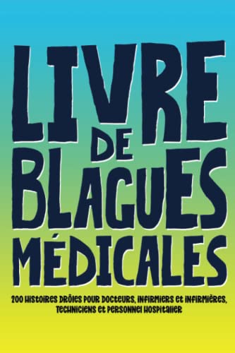 Couverture de Livre de blagues médicales : 200 histoires drôles pour docteurs, infirmiers et infirmières, techniciens et personnel hospitalier par Silly Sloth Press