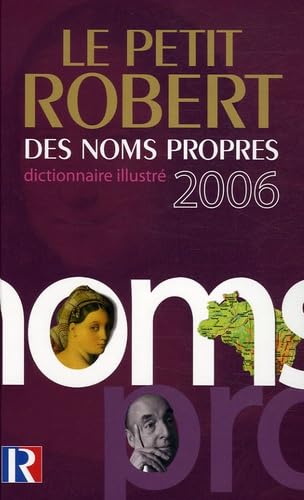 Le Petit Robert des noms propres: Alphabétique et analogique