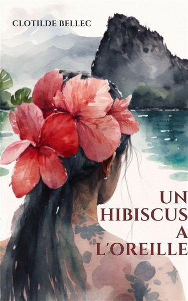Couverture de UN HIBISCUS A L'OREILLE