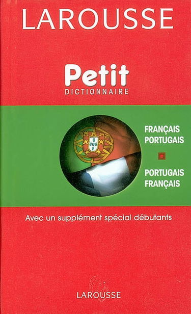 Petit dictionnaire français-portugais, portugais-français. Pequeno dicionario português-francês, francês-português