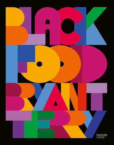 Couverture de Black food : histoires, arts et recettes de la diaspora africaine