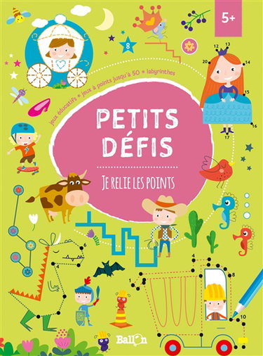 Couverture de Petits défis : je relie les points, 5+ : jeux éducatifs, jeux à points jusqu'à 50, labyrinthes