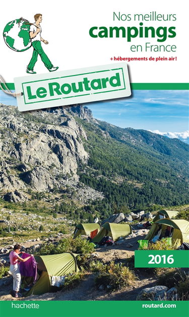 Nos meilleurs campings en France : + hébergements de plein air ! : 2016