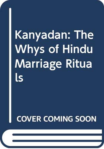 Couverture de Kanyadan: The Whys of Hindu Marriage Rituals