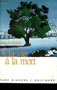 A la vie à la mort