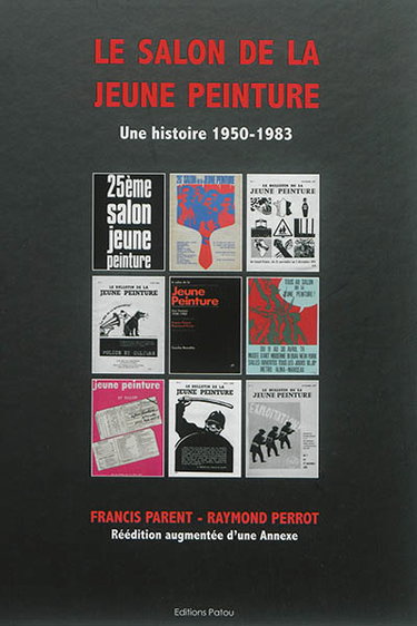 Couverture de Le salon de la jeune peinture : une histoire : 1950-1983 par Francis Parent