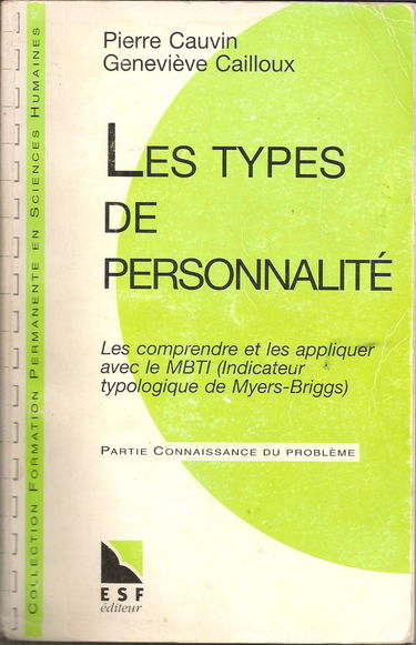 Les types de personnalité: Les comprendre et les appliquer avec le MBTI (Indicateur typologique de Myers-Briggs)
