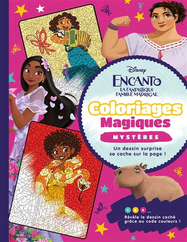 Couverture de Encanto, la fantastique famille Madrigal : coloriages magiques : mystères par Walt Disney company