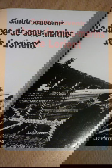 La base des sous-marins de Lorient